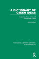 Book cover of: Dictionary of Green Ideas. By: John Button
