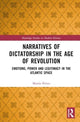 Book cover of: Narratives of Dictatorship in the Age of Revolution. By: Moisés Prieto