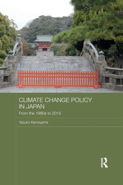 Book cover of: Climate Change Policy in Japan. By: Yasuko Kameyama