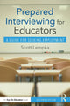 Book cover of: Prepared Interviewing for Educators. By: Scott T. Lempka