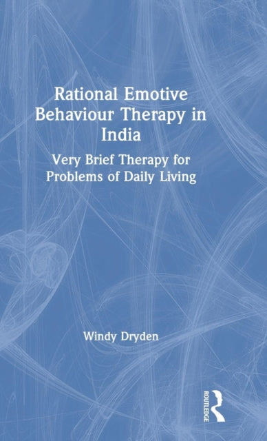 Book cover of: Rational Emotive Behaviour Therapy in India. By: Windy Dryden