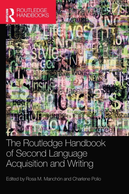 Book cover of: Routledge Handbook of Second Language Acquisition and Writing. By: Rosa Manchón
