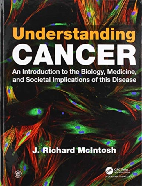 Book cover of: Understanding Cancer. By: J. Richard McIntosh