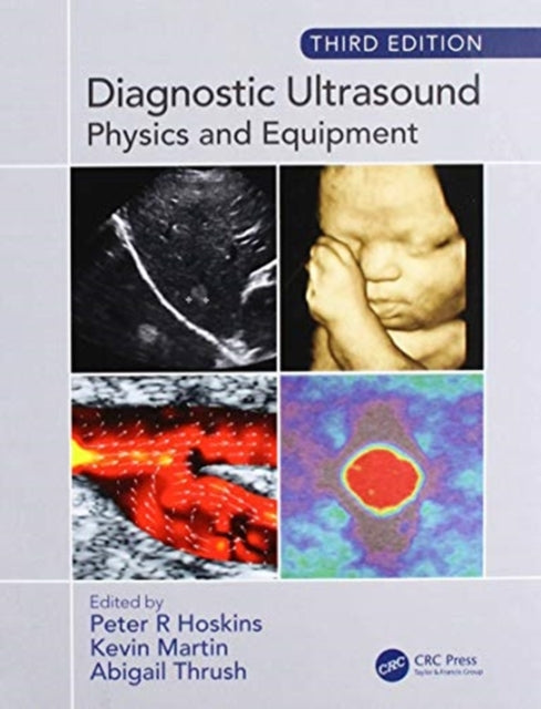 Book cover of: Diagnostic Ultrasound, Third Edition. By: Peter R. Hoskins