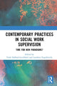 Book cover of: Contemporary Practices in Social Work Supervision. By: Trish Hafford-Letchfield