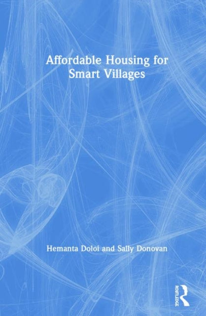Book cover of: Affordable Housing for Smart Villages. By: Hemanta Doloi