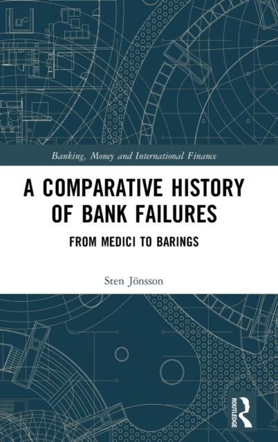 Book cover of: Comparative History of Bank Failures. By: Sten Jonsson