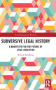 Book cover of: Subversive Legal History. By: Russell Sandberg