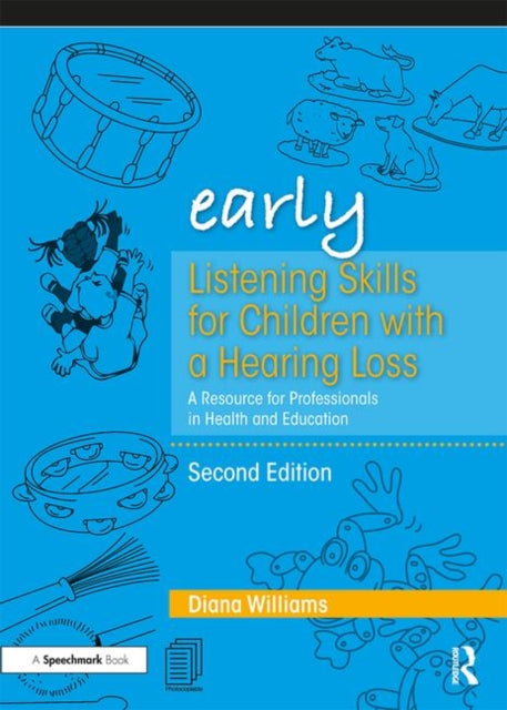 Book cover of: Early Listening Skills for Children with a Hearing Loss. By: Diana Williams