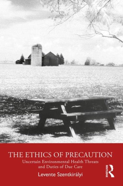 Book cover of: Ethics of Precaution. By: Levente Szentkirályi
