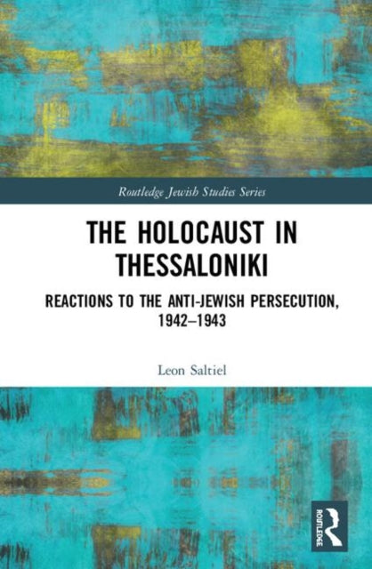 Book cover of: Holocaust in Thessaloniki. By: Leon Saltiel