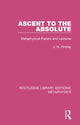 Book cover of: Ascent to the Absolute. By: J. N. Findlay