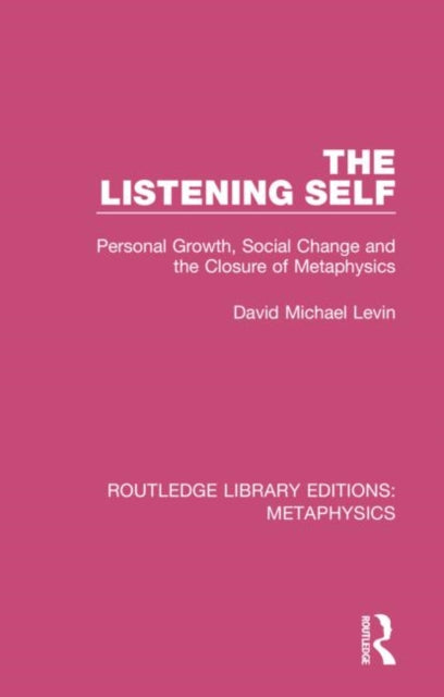 Book cover of: Listening Self. By: David Michael Levin