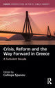 Book cover of: Crisis, Reform and the Way Forward in Greece. By: Calliope Spanou