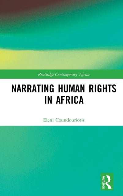 Book cover of: Narrating Human Rights in Africa. By: Eleni Coundouriotis