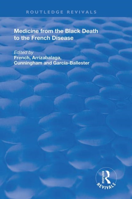 Book cover of: Medicine from the Black Death to the French Disease. By: R. K. French