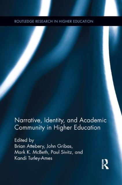 Book cover of: Narrative, Identity, and Academic Community in Higher Education
