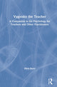 Book cover of: Vygotsky the Teacher. By: Myra Barrs