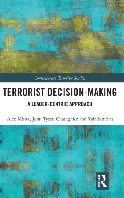 Book cover of: Terrorist Decision-Making. By: Alex Mintz