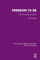 Book cover of: Freedom to Be. By: Kelly, John R.