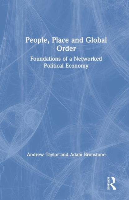 Book cover of: People, Place and Global Order. By: Andrew Taylor