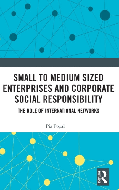 Book cover of: Small to Medium Sized Enterprises and Corporate Social Responsibility. By: Pia Popal