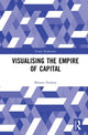 Book cover of: Visualising the Empire of Capital. By: Martyn Hudson