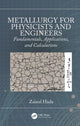 Book cover of: Metallurgy for Physicists and Engineers. By: Zainul Huda