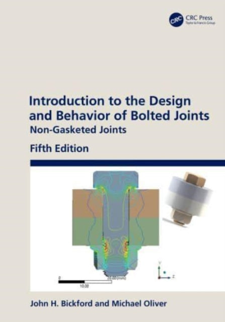 Book cover of: Introduction to the Design and Behavior of Bolted Joints. By: John H. Bickford