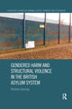 Book cover of: Gendered Harm and Structural Violence in the British Asylum System. By: Victoria Canning