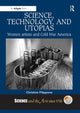 Book cover of: Science, Technology, and Utopias. By: Christine Filippone