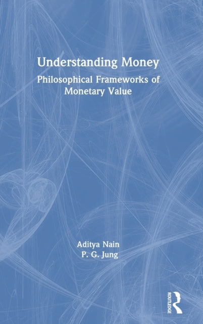 Book cover of: Understanding Money. By: Aditya Nain
