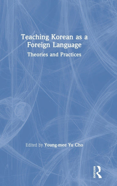 Book cover of: Teaching Korean as a Foreign Language. By: Young-mee Yu Cho