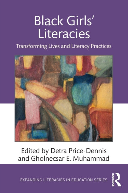 Book cover of: Black Girls' Literacies. By: Gholdy Muhammad