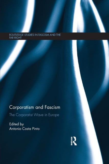 Book cover of: Corporatism and Fascism. By: Antonio Costa Pinto