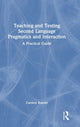 Book cover of: Teaching and Testing Second Language Pragmatics and Interaction. By: Carsten Roever
