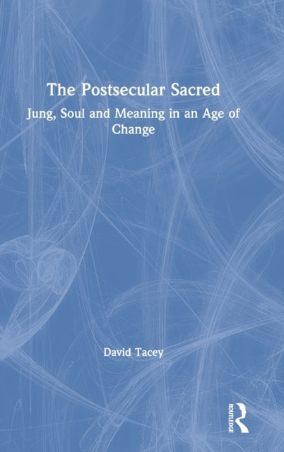 Book cover of: Postsecular Sacred. By: David Tacey