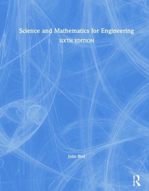 Book cover of: Science and Mathematics for Engineering. By: John Bird