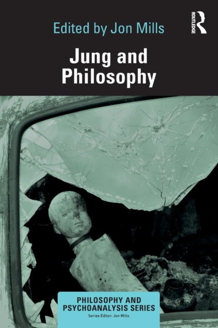 Book cover of: Jung and Philosophy. By: Jon Mills