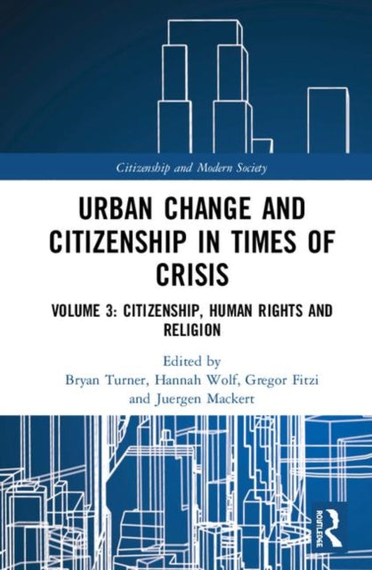 Book cover of: Urban Change and Citizenship in Times of Crisis. By: Bryan Turner
