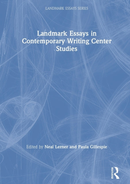 Book cover of: Landmark Essays in Contemporary Writing Center Studies. By: Neal Lerner