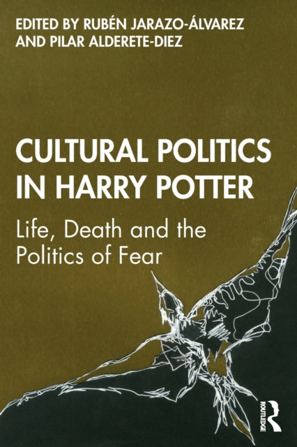 Book cover of: Cultural Politics in Harry Potter. By: Rubén Jarazo Álvarez
