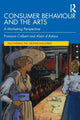 Book cover of: Consumer Behaviour and the Arts. By: François Colbert