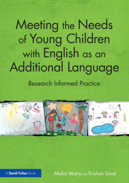 Book cover of: Meeting the Needs of Young Children with English as an Additional Language. By: Malini Mistry