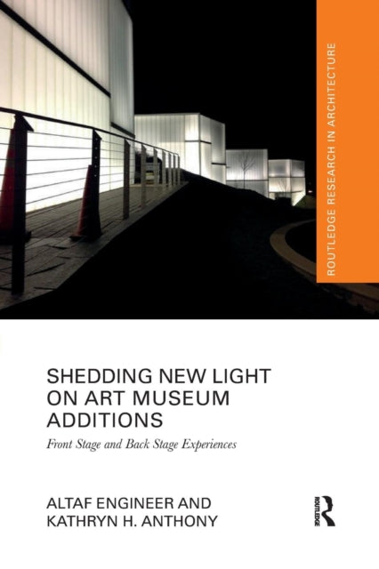 Book cover of: Shedding New Light on Art Museum Additions. By: Altaf Engineer