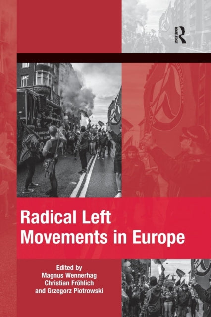 Book cover of: Radical Left Movements in Europe. By: Magnus Wennerhag
