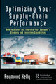 Book cover of: Optimizing Your Supply-Chain Performance. By: Raymond Kelly