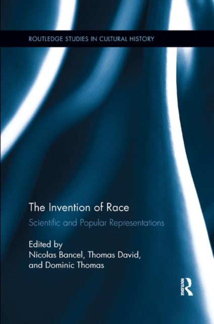 Book cover of: Invention of Race. By: Nicolas Bancel