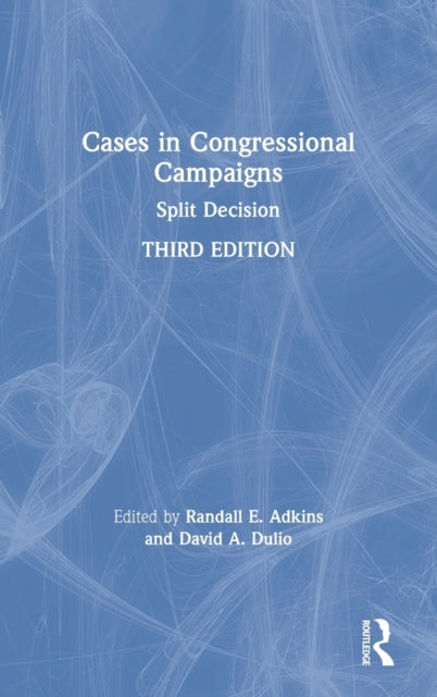 Book cover of: Cases in Congressional Campaigns. By: Randall E. Adkins