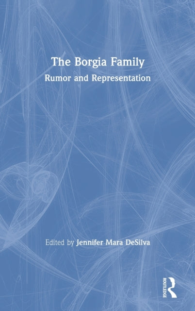 Book cover of: Borgia Family. By: Jennifer Mara DeSilva
